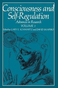 Cover image for Consciousness and Self-Regulation: Advances in Research Volume 1