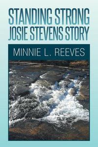 Cover image for Standing Strong - Josie Stevens Story