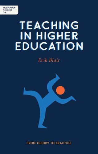 Cover image for Independent Thinking on Teaching in Higher Education: From theory to practice