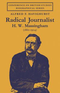 Cover image for Radical Journalist: H. W. Massingham (1860-1924)