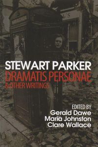 Cover image for Stewart Parker: Dramatis Personae & Other Writings