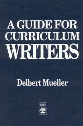 Cover image for A Guide for Curriculum Writers