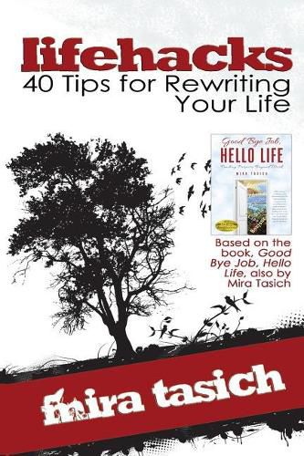 Cover image for lifehacks: 40 Tips for Rewriting Your Life: A Workbook to Help You Revitalize Your Life Mindfully