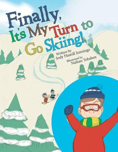 Cover image for Finally, It'S My Turn to Go Skiing!