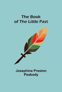 Cover image for The Book of the Little Past