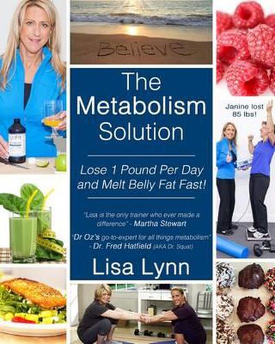 Cover image for The Metabolism Solution: Lose 1 Pound Per Day and Melt Belly Fat Fast!