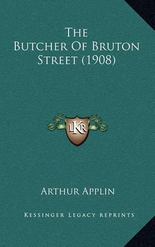 Cover image for The Butcher of Bruton Street (1908)