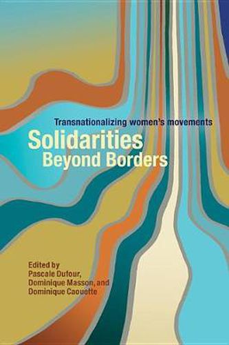 Cover image for Solidarities Beyond Borders: Transnationalizing Women's Movements