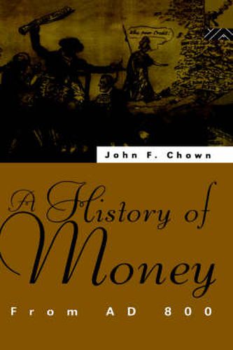 Cover image for A History of Money: From AD 800