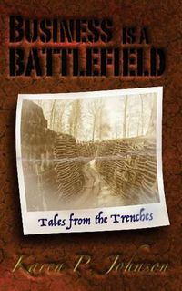 Cover image for Business is a Battlefield: Tales from the Trenches