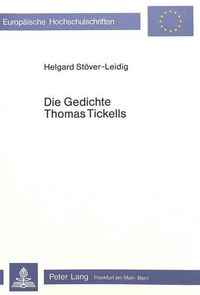 Cover image for Die Gedichte Thomas Tickells: Eine Historisch-Kritische Ausgabe Mit Kommentar