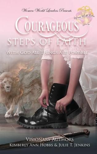 Cover image for Courageous Steps of Faith: With God all things are possible