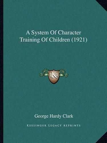 A System of Character Training of Children (1921)