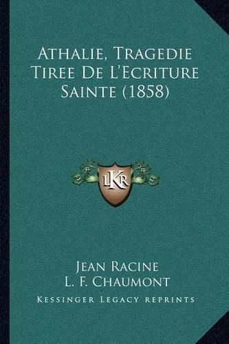 Athalie, Tragedie Tiree de L'Ecriture Sainte (1858)