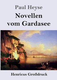 Cover image for Novellen vom Gardasee (Grossdruck)