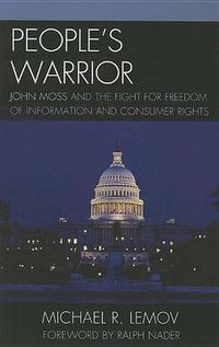 Cover image for People's Warrior: John Moss and the Fight for Freedom of Information and Consumer Rights