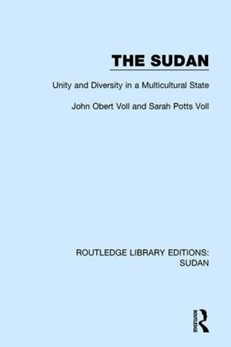 Cover image for The Sudan: Unity and Diversity in a Multicultural State