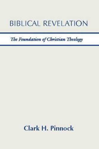 Cover image for Biblical Revelation: The Foundation of Christian Theology