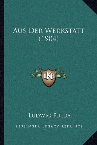 Cover image for Aus Der Werkstatt (1904)