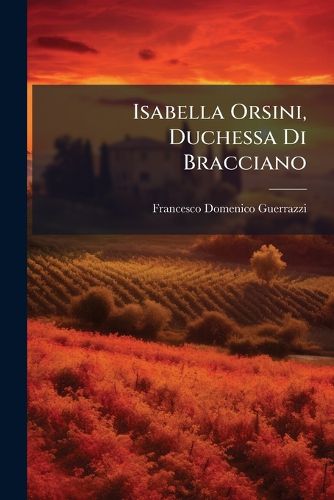 Cover image for Isabella Orsini, Duchessa Di Bracciano