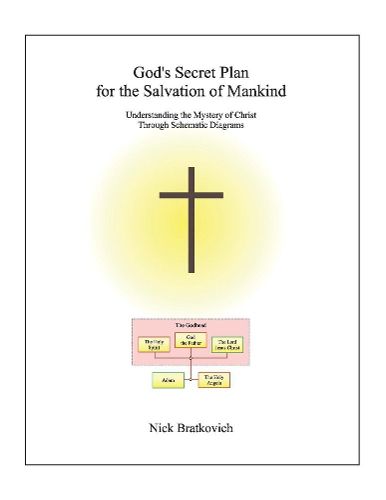 Cover image for God's Secret Plan For the Salvation of Mankind: Understanding the Mystery of Christ Through Schematic Diagrams