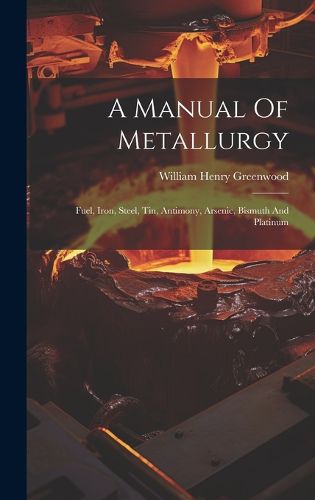 Cover image for A Manual Of Metallurgy