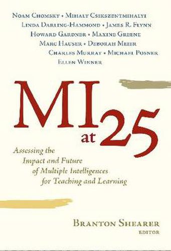 Cover image for MI at 25: Assessing the Impact and Future of Multiple Intelligences for Teaching and Learning