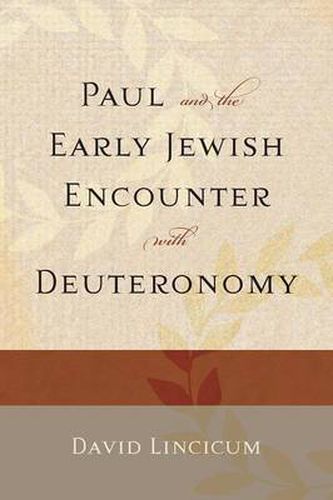 Cover image for Paul and the Early Jewish Encounter with Deuteronomy