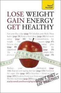 Cover image for Lose Weight, Gain Energy, Get Healthy: Teach Yourself