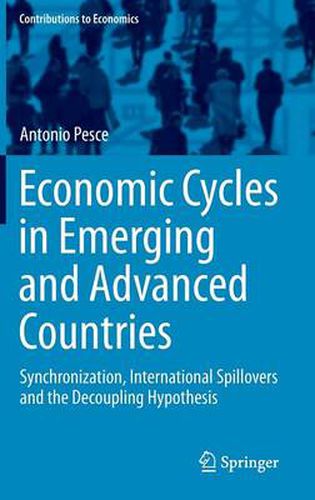 Cover image for Economic Cycles in Emerging and Advanced Countries: Synchronization, International Spillovers and the Decoupling Hypothesis