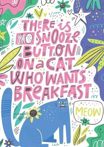 Cover image for There is No Snooze Button on a Cat Who Wants Breakfast (Bullet Journal): Medium A5 - 5.83X8.27