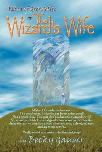 Cover image for The Wizard's Wife: A Erin of Grendelire