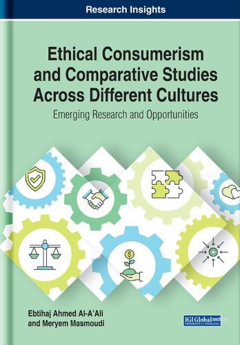 Cover image for Ethical Consumerism and Comparative Studies Across Different Cultures: Emerging Research and Opportunities