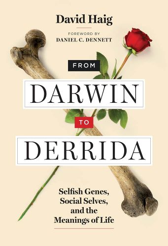 Cover image for From Darwin to Derrida: Selfish Genes, Social Selves, and the Meanings of Life