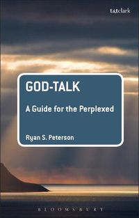 Cover image for God-Talk: A Guide for the Perplexed