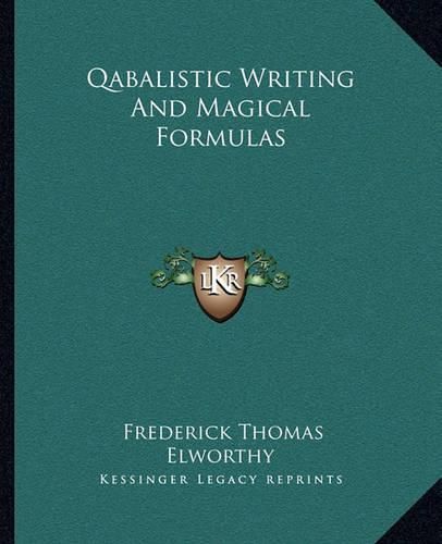 Cover image for Qabalistic Writing and Magical Formulas
