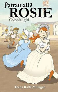 Cover image for Parramatta Rosie Colonial Girl