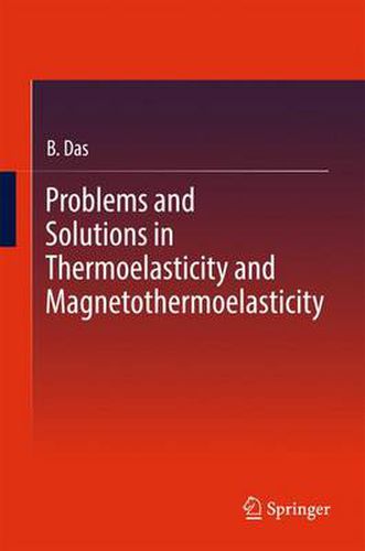 Cover image for Problems and Solutions in Thermoelasticity and Magneto-thermoelasticity