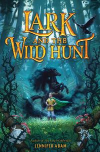 Cover image for Lark and the Wild Hunt
