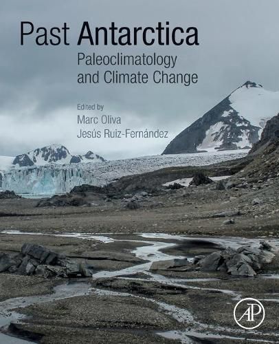 Cover image for Past Antarctica: Paleoclimatology and Climate Change