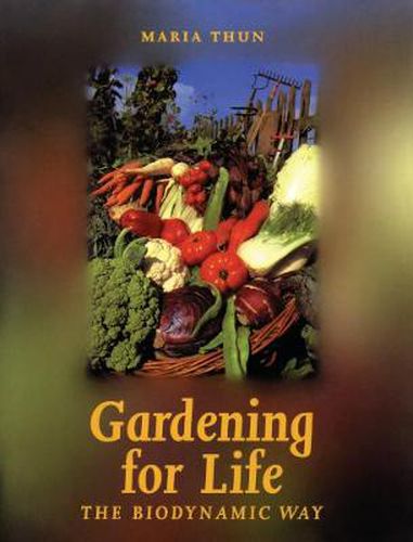 Cover image for Gardening for Life: The Biodynamic Way