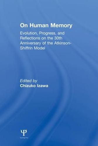 Cover image for on Human Memory: Evolution, Progress, and Reflections on the 30th Anniversary of the Atkinson-shiffrin Model