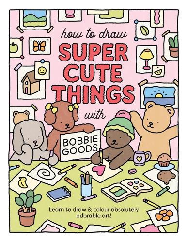 Cover image for How to Draw Super Cute Things with Bobbie Goods!
