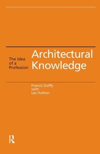 Cover image for Architectural Knowledge: The Idea of a Profession
