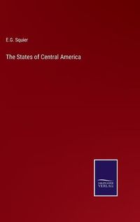 Cover image for The States of Central America