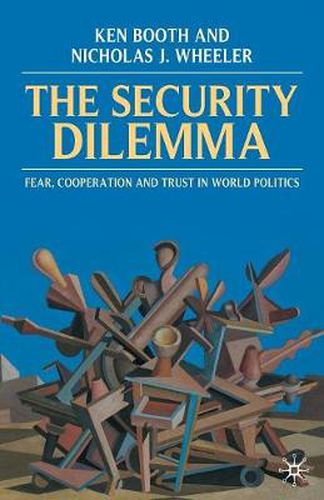 Cover image for The Security Dilemma: Fear, Cooperation and Trust in World Politics