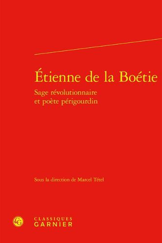 Cover image for Etienne de la Boetie Sage Revolutionnaire Et Poete Perigourdin
