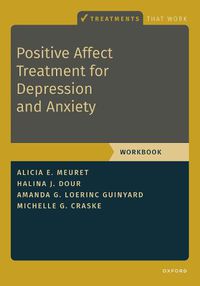 Cover image for Positive Affect Treatment for Depression and Anxiety: Workbook