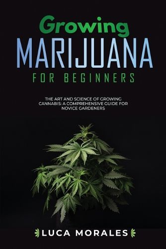 Cover image for Growing Marijuana for Beginners