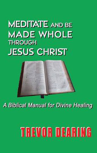 Cover image for Meditate and be Made Whole Through Jesus Christ